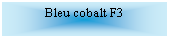 Zone de Texte: Bleu cobalt F3